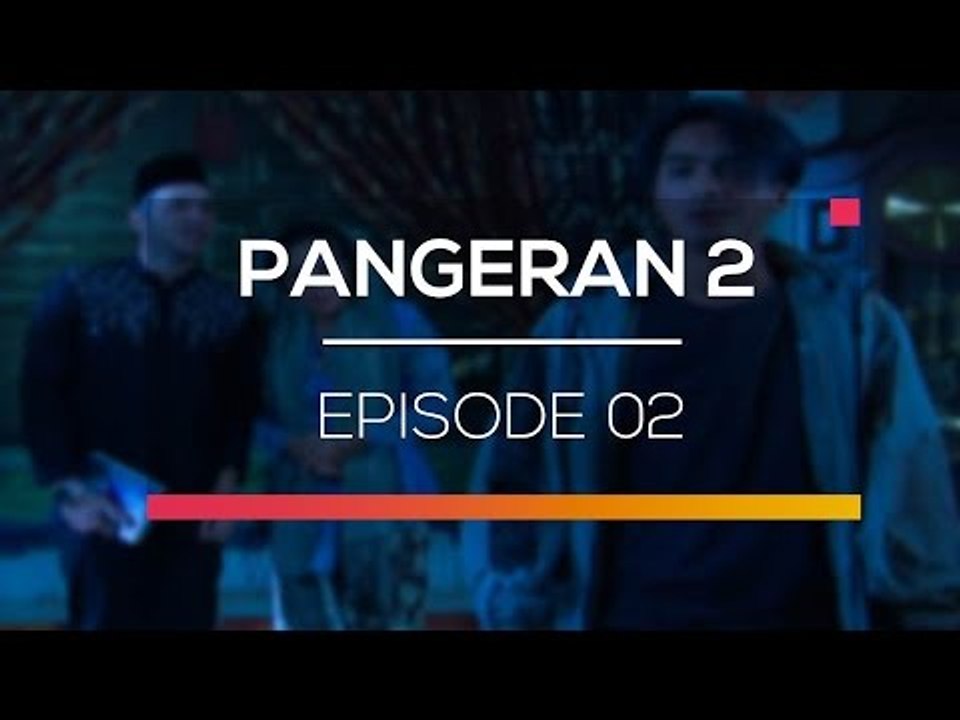 Pangeran 2 - Episode 02