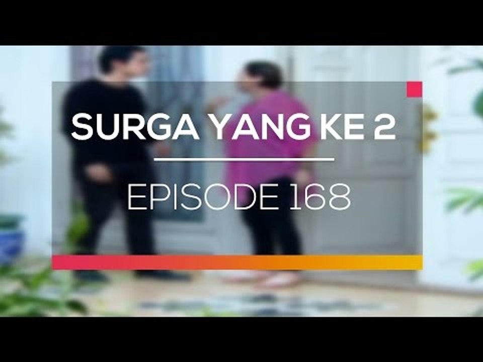 Surga Yang Ke 2 - Episode 168