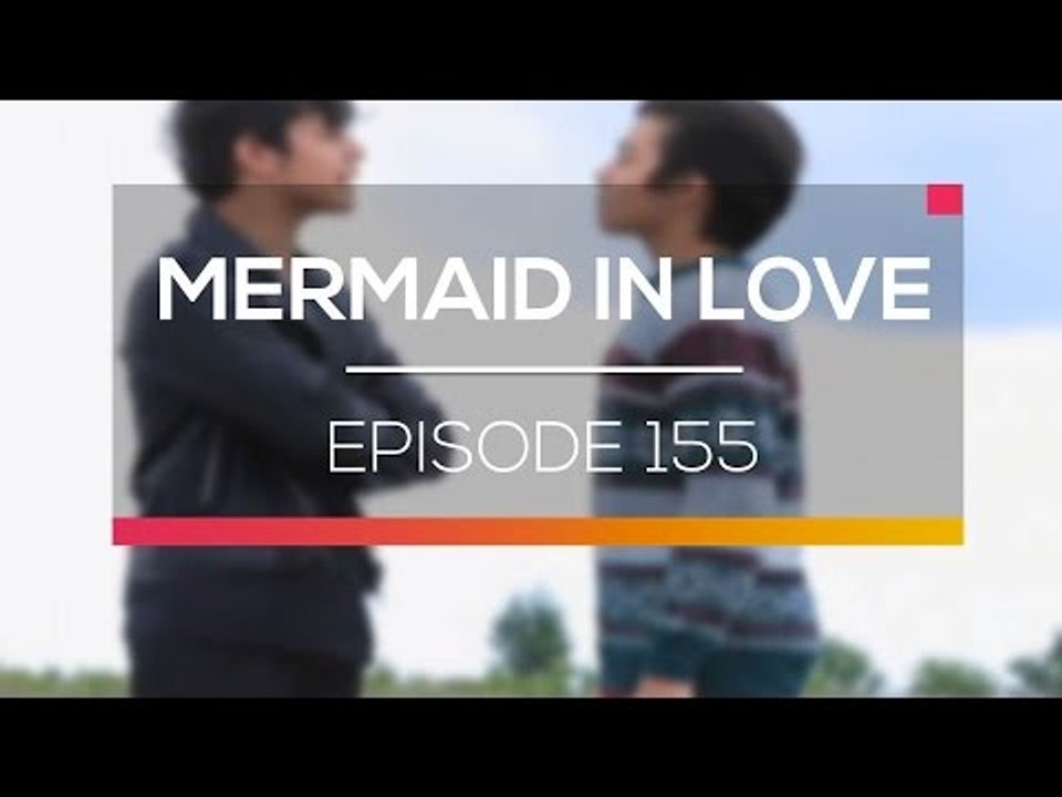Mermaid In Love - Episode 155