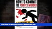 FREE [PDF]  How to Commit the Perfect Murder: Forensic Science Analyzed  FREE BOOK ONLINE