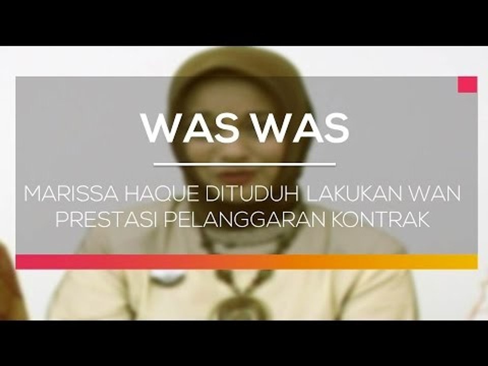 Marissa Haque Dituduh Lakukan Wan Prestasi Pelanggaran Kontrak  - Was Was