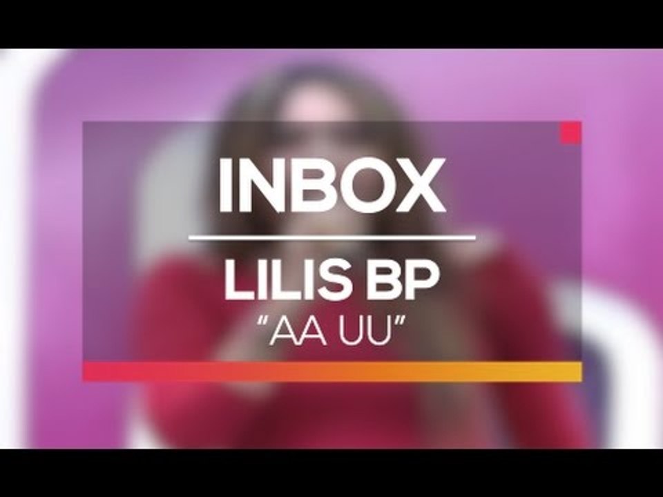 Lilis BP - Aa Uu (Live on Inbox)