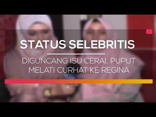 Diguncang Isu Cerai, Puput Melati Curhat ke Regina - Status Selebritis