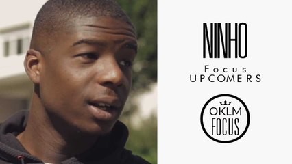 OKLM FOCUS: UPCOMERS – NINHO