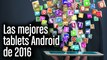 Las mejores tablets android