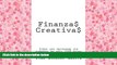 PDF  Finanzas Creativas: Ideas que mejorarÃ¡n sus finanzas en sÃ³lo 100 hojas (Spanish Edition)