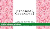 PDF  Finanzas Creativas: Ideas que mejorarÃ¡n sus finanzas en sÃ³lo 100 hojas (Spanish Edition)