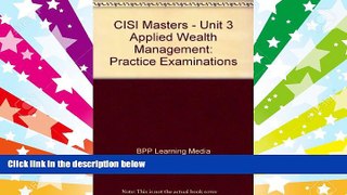 Audiobook  CISI Masters - Unit 3 Applied Wealth Management: Practice Examinations BPP Learning