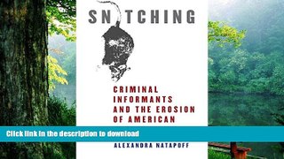 FREE [PDF] Snitching: Criminal Informants and the Erosion of American Justice Alexandra Natapoff