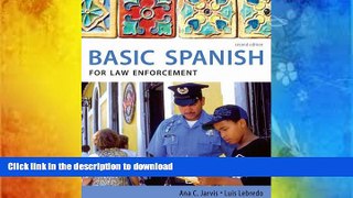 FREE [PDF] Basic Spanish for Law Enforcement Ana Jarvis READ ONLINE