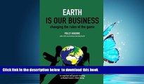 FREE [DOWNLOAD] Earth Is Our Business: Changing the Rules of the Game Polly Higgins DOWNLOAD ONLINE