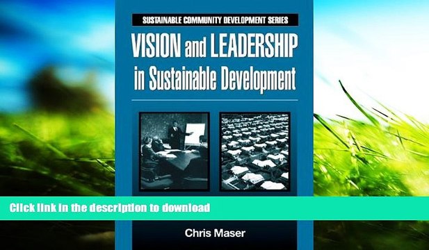 READ book Vision and Leadership in Sustainable Development (Sustainable Community Development)