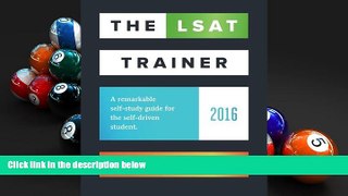 Read Online The LSAT Trainer: A remarkable self-study guide for the self-driven student Mike Kim
