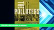 READ book  The Polluters: The Making of Our Chemically Altered Environment Benjamin Ross READ
