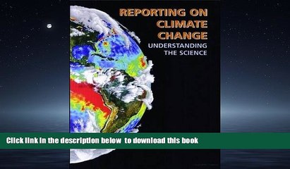 FREE [PDF] Reporting on Climate Change: Understanding The Science, 4th (Environmental Law