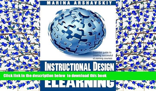 READ book Instructional Design for ELearning: Essential guide to creating successful eLearning