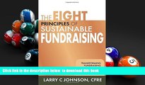 FREE DOWNLOAD  The Eight Principles of Sustainable Fundraising: Transforming Fundraising Anxiety