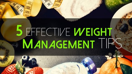 5 Effective Weight Management Tips