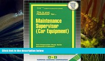 PDF  Maintenance Supervisor (Car Equipment)(Passbooks) (Career Examination Series) Jack Rudman For