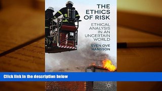 BEST PDF The Ethics of Risk: Ethical Analysis in an Uncertain World DOWNLOAD ONLINE