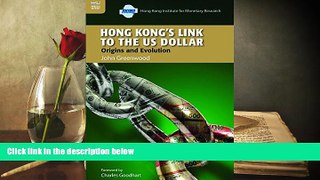 Read Online Hong Kong s Link to the US Dollar: Origins and Evolution For Kindle