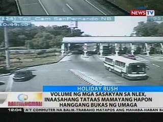 BT: Volume ng mga sasakyan sa NLEX, inaasahang tataas mamayang hapon hanggang bukas ng umaga