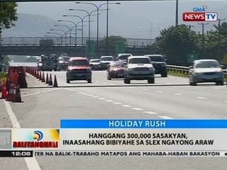 BT: Hanggang 300,000 sasakyan, inaasahang bibiyahe sa SLEX ngayong araw