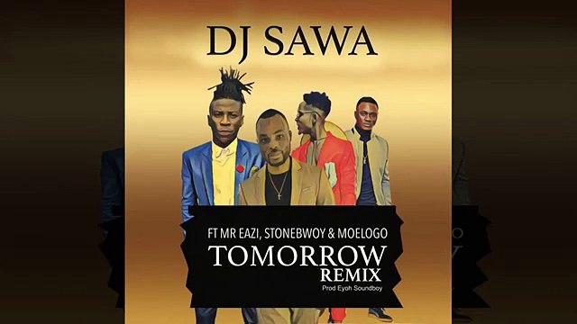 DJ Sawa - Tomorrow (Remix) (feat. Stonebwoy, Mr Eazi & Moelogo) [Audio]