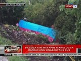 QRT: 30, sugatan matapos mahulog sa bangin ang sinasakyang bus