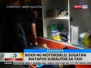 BT: Rider ng motorsiklo, sugatan matapos sumalpok sa taxi
