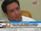 BT: LTFRB Exec. Dir. Roberto Cabrera, itinalagang bagong LTO chief