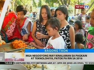 BT: Mga negosyong may kinalaman sa pagkain at teknolohiya, patok pa rin sa 2016
