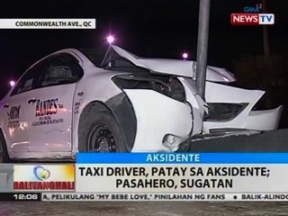 BT: Taxi driver, patay sa aksidente; pasahero, sugatan