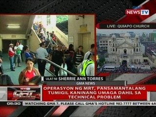 Operasyon ng MRT, pansamantalang tumigil kaninang umaga dahil sa technical problem
