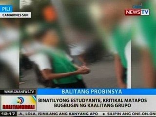BT: Binatilyong estudyante, kritikal matapos bugbugin ng kaalitang grupo