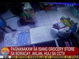 UB: Pagnanakaw sa isang grocery store sa Boracay, Aklan, huli sa CCTV