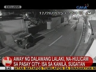 UB: Away ng 2 lalaki, na-hulicam sa Pasay City; isa sa kanila, sugatan
