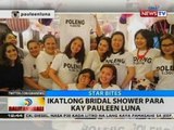 BT: Ikatlong bridal shower para kay Pauleen Luna