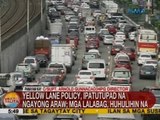 UB: Yellow lane policy, ipatutupad na ngayong araw