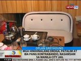 BT: Mga hinihinalang droga, patalim at iba pang kontrabando, nasamsam sa Manila City Jail