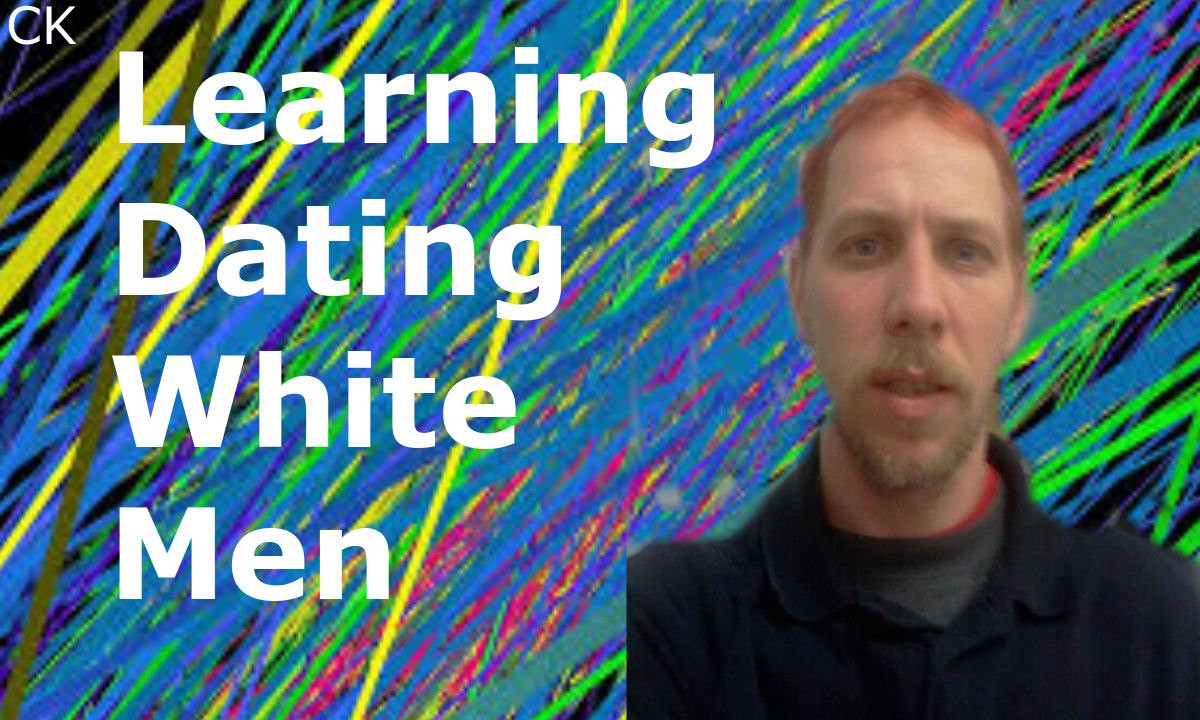 Learning Dating White Men