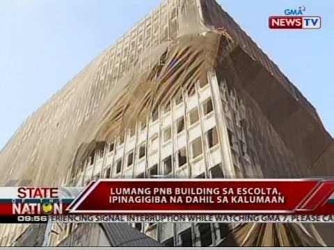 SONA: Icomos Philippines, nanawagang 'wag ituloy ang pag-demolish sa lumang PNB building sa Escolta