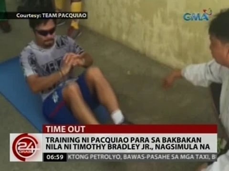 24 Oras: Training ni Pacquiao para sa bakbakan nila ni Timothy Bradley Jr., nagsimula na