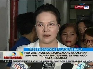 PAO chief Acosta, nagbabalang kakasuhan ang mga tauhan ng OTS dahil sa mga kaso ng laglag bala