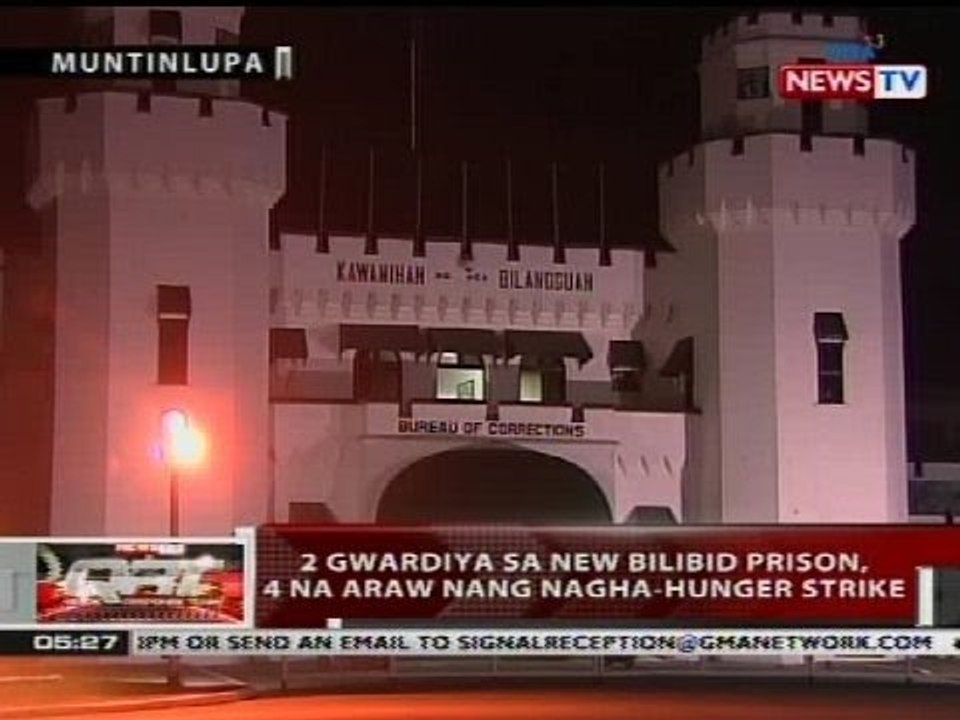 2 gwardiya sa New Bilibid Prison, 4 na araw nang nagha-hunger strike