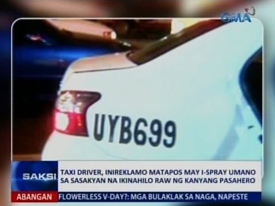 SAKSI: Taxi driver, inireklamo nang may ii-spray umano sa sasakyan na ikinahilo ng kanyang pasahero