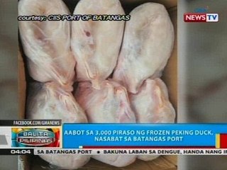 Aabot sa 3,000 piraso ng frozen peking duck, nasabat sa Batangas Port