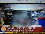 UB: Babae, chinop-chop pa ng Taiwanse na asawa sa Makati City