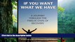 Read Online Rev. Dr. Kevin T. Coughlin If You Want What We Have: A Journey Through the Twelve
