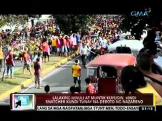24 Oras: Lalaking hinuli at muntik   kuyugin, hindi snatcher kundi   tunay na deboto ng Nazareno